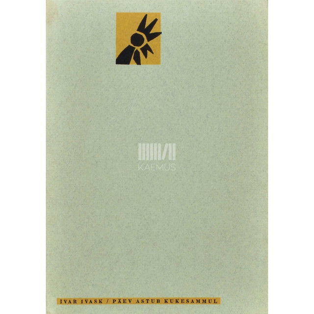 Ivar Ivask - Päev astub kukesammul. Teine kogu luuletusi (1963-1965)