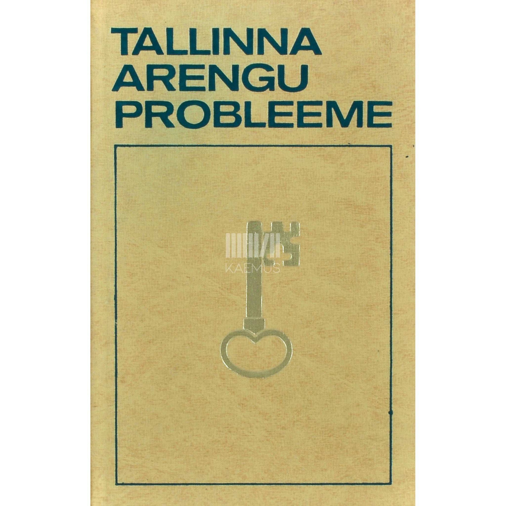 ... - Tallinna arengu probleeme
