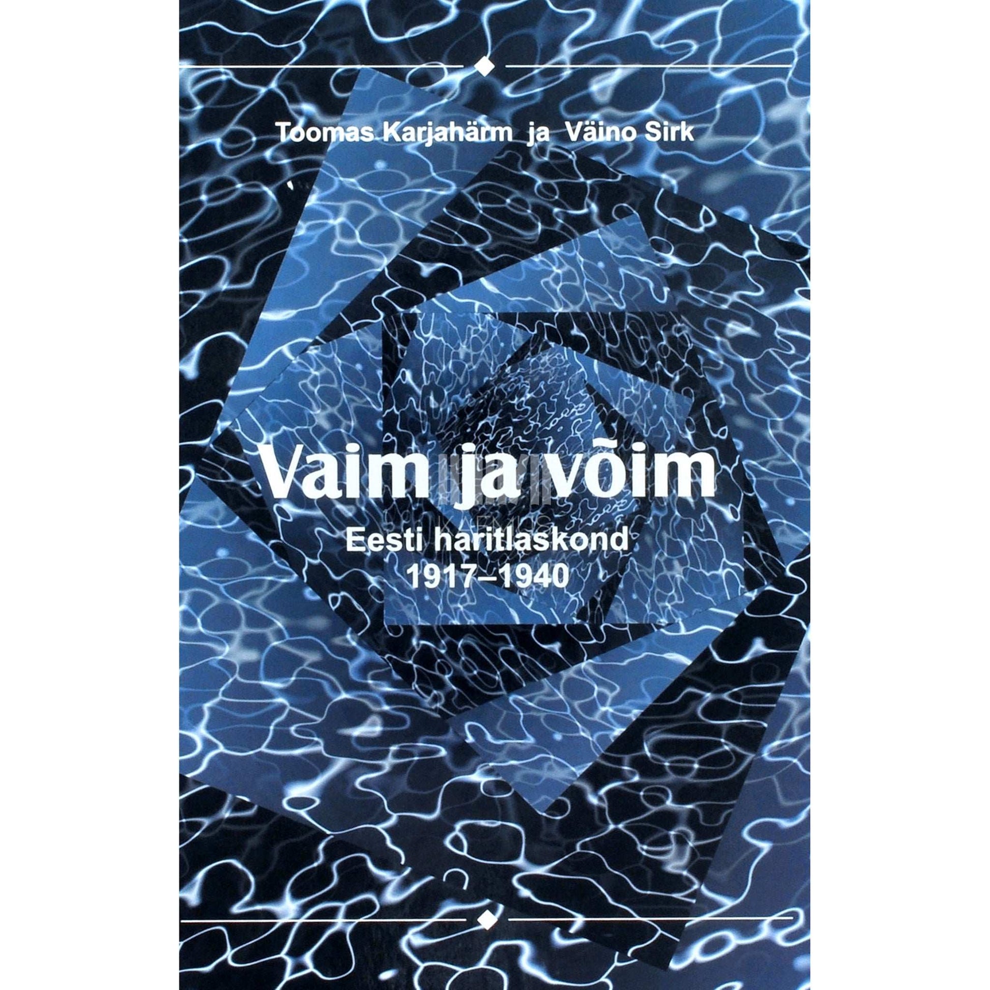 Toomas Karjahärm, Väino Sirk - Vaim ja võim 2. osa. Eesti haritlaskond 1917-1940