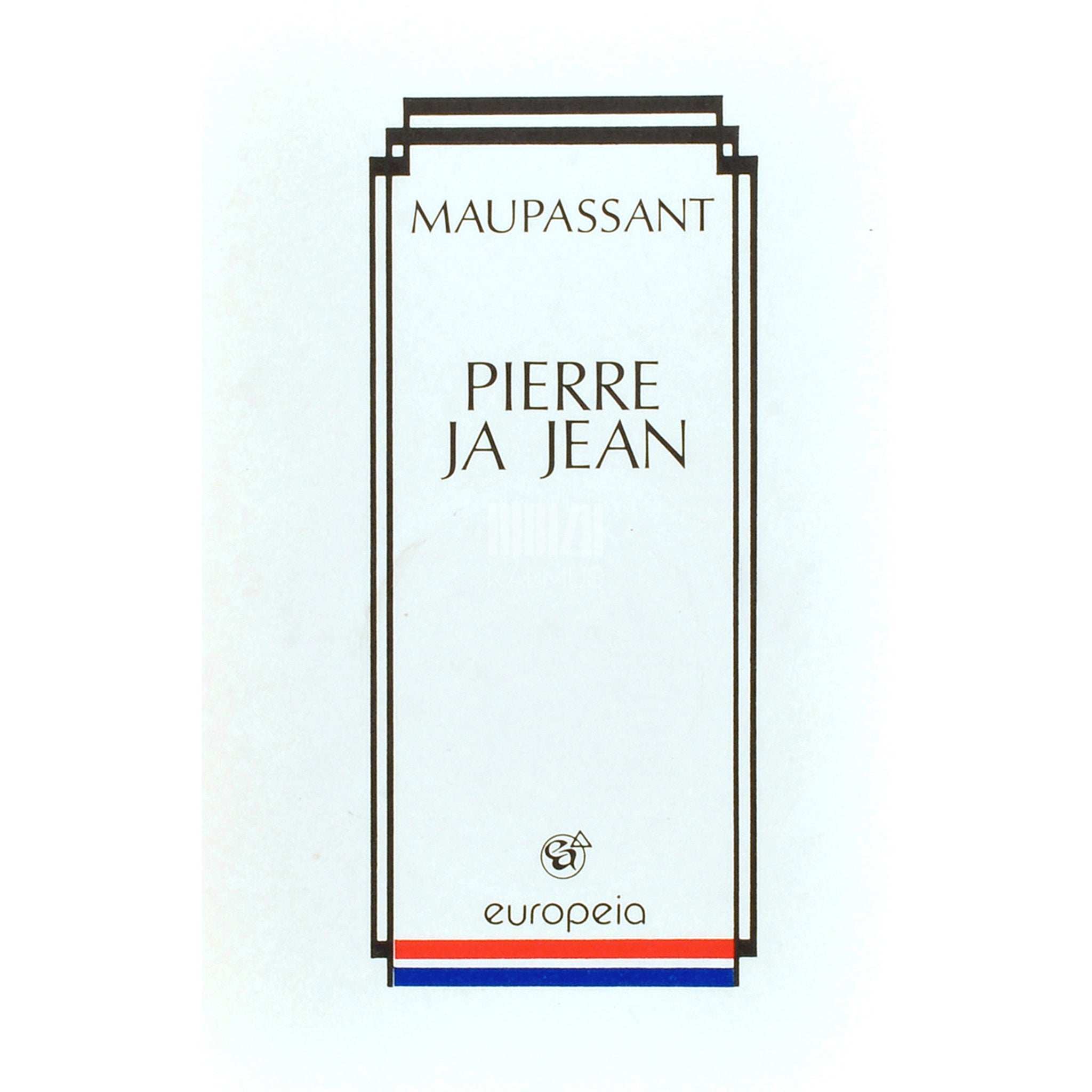 Guy de Maupassant Pierre ja Jean