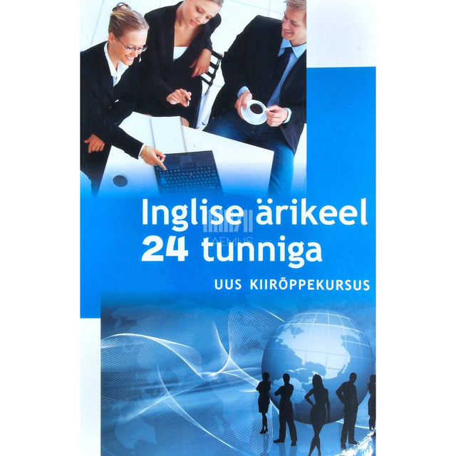 Evan Frendo - Inglise ärikeel 24 tunniga. Uus kiirõppekursus