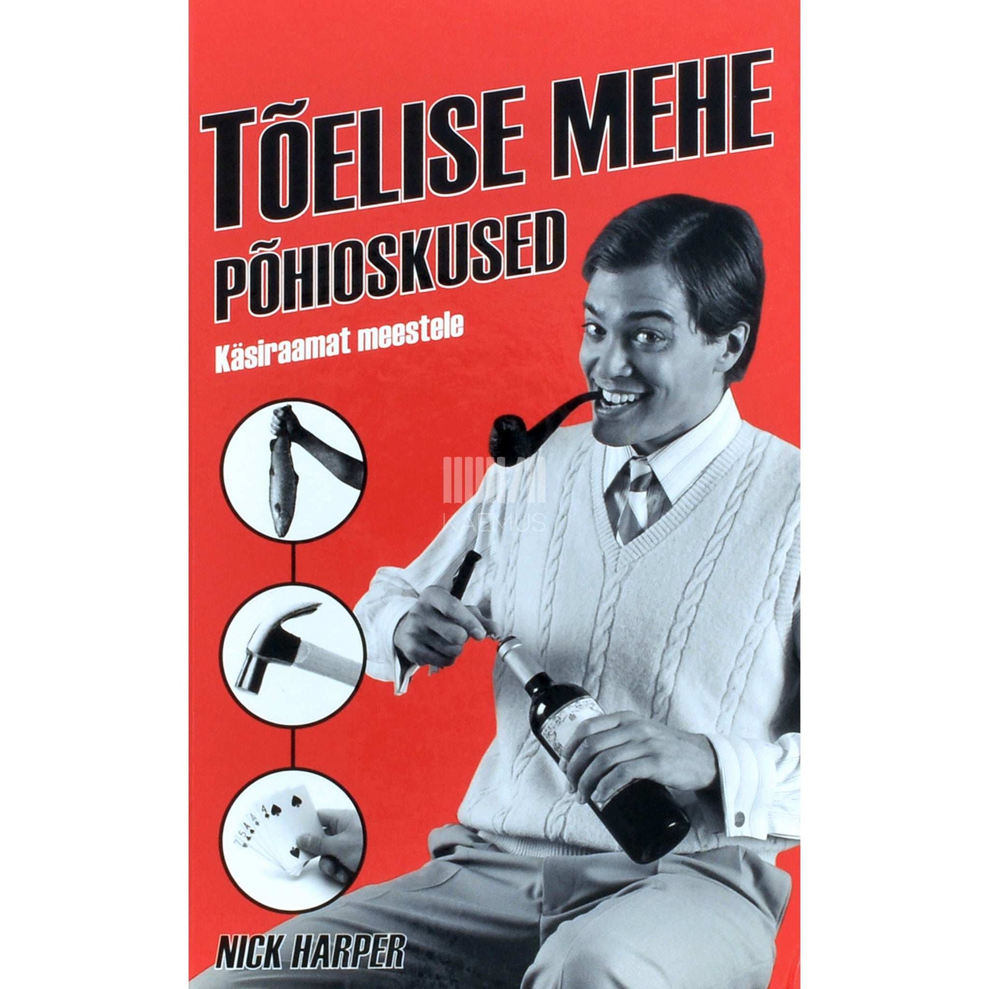 Nick Harper - Tõelise mehe põhioskused. Käsiraamat meestele