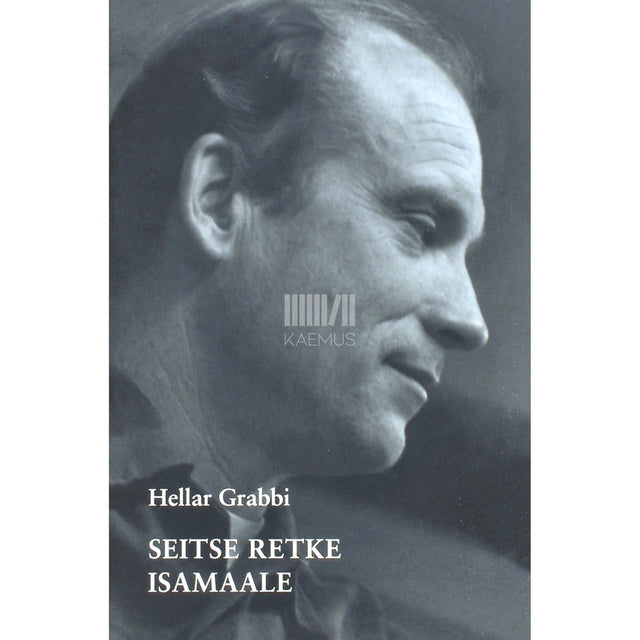 Hellar Grabbi - Seitse retke isamaale. Mälestuslikud esseed