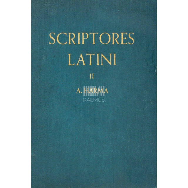 Anton Härma - Scriptores Latini. Ladina-Eesti sõnaraamat