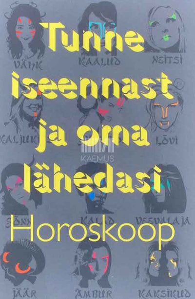 Tunne iseennast ja oma lähedasi. Horoskoop - Kaemus