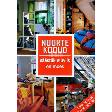 ... - Noorte kodud. Säästlik eluviis on moes