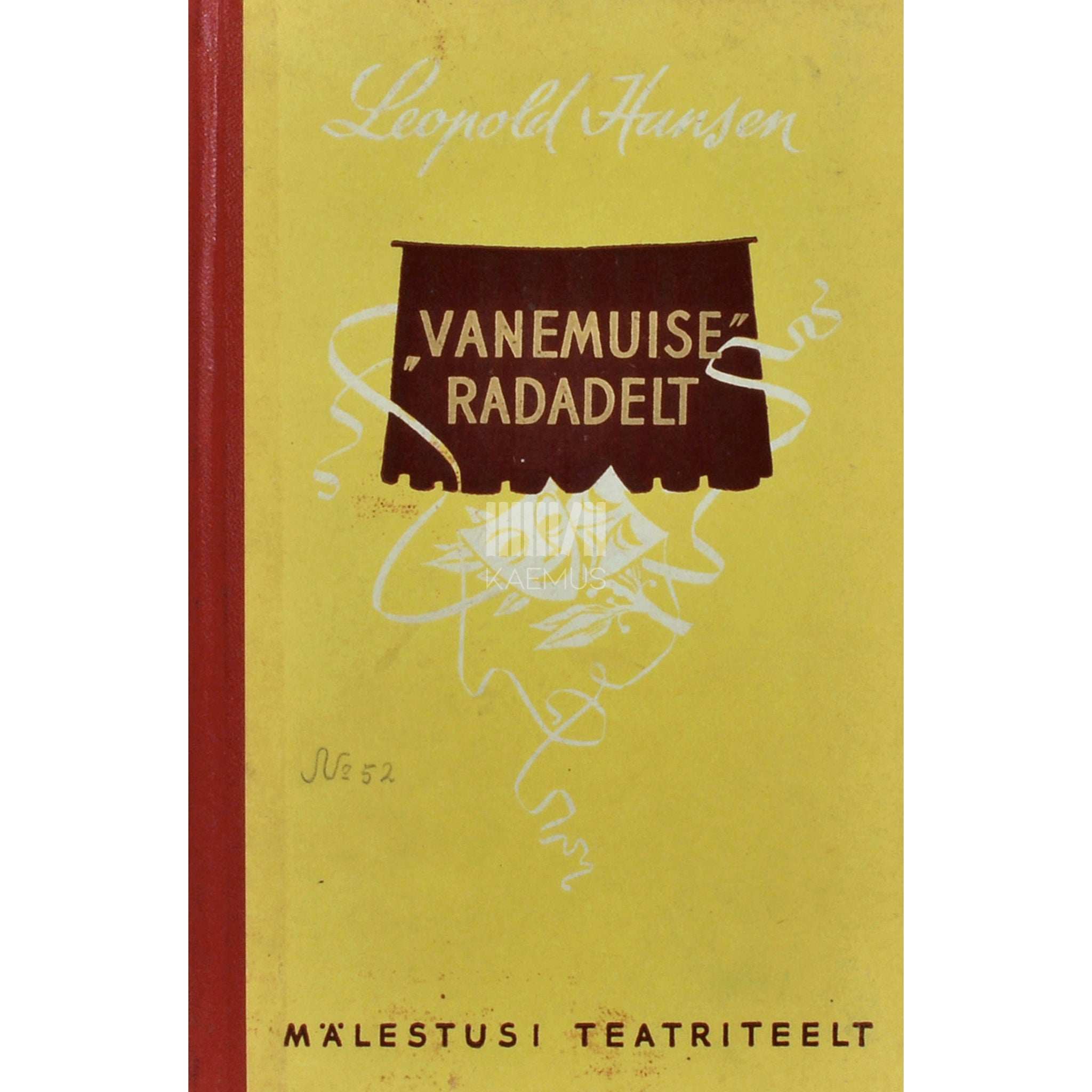 Leopold Hansen Vanemuise radadelt. Mälestusi teatriteelt