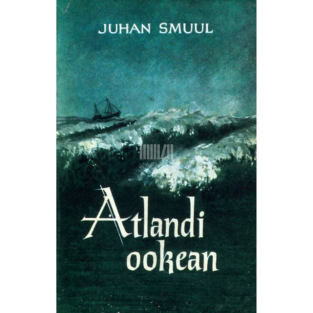 Juhan Smuul - Atlandi ookean. Näidend 4. vaatuses