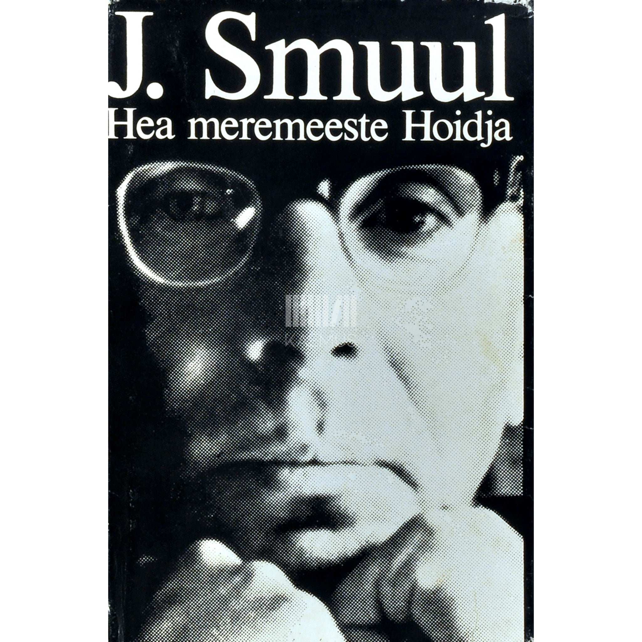 Juhan Smuul Hea meremeeste Hoidja