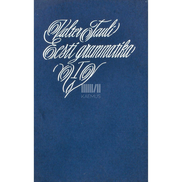 Valter Tauli - Eesti grammatika 1. osa. Hääliku-, vormi- ja sõnaõpetus