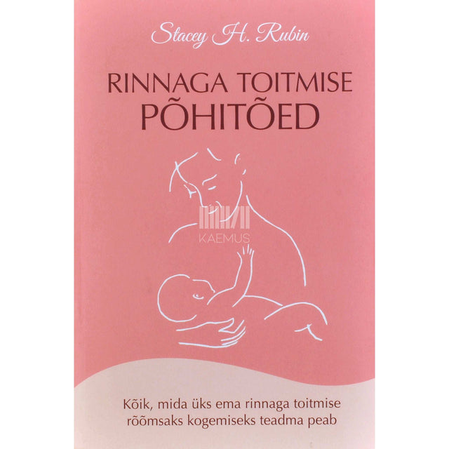 Stacey H Rubin - Rinnaga toitmise põhitõed