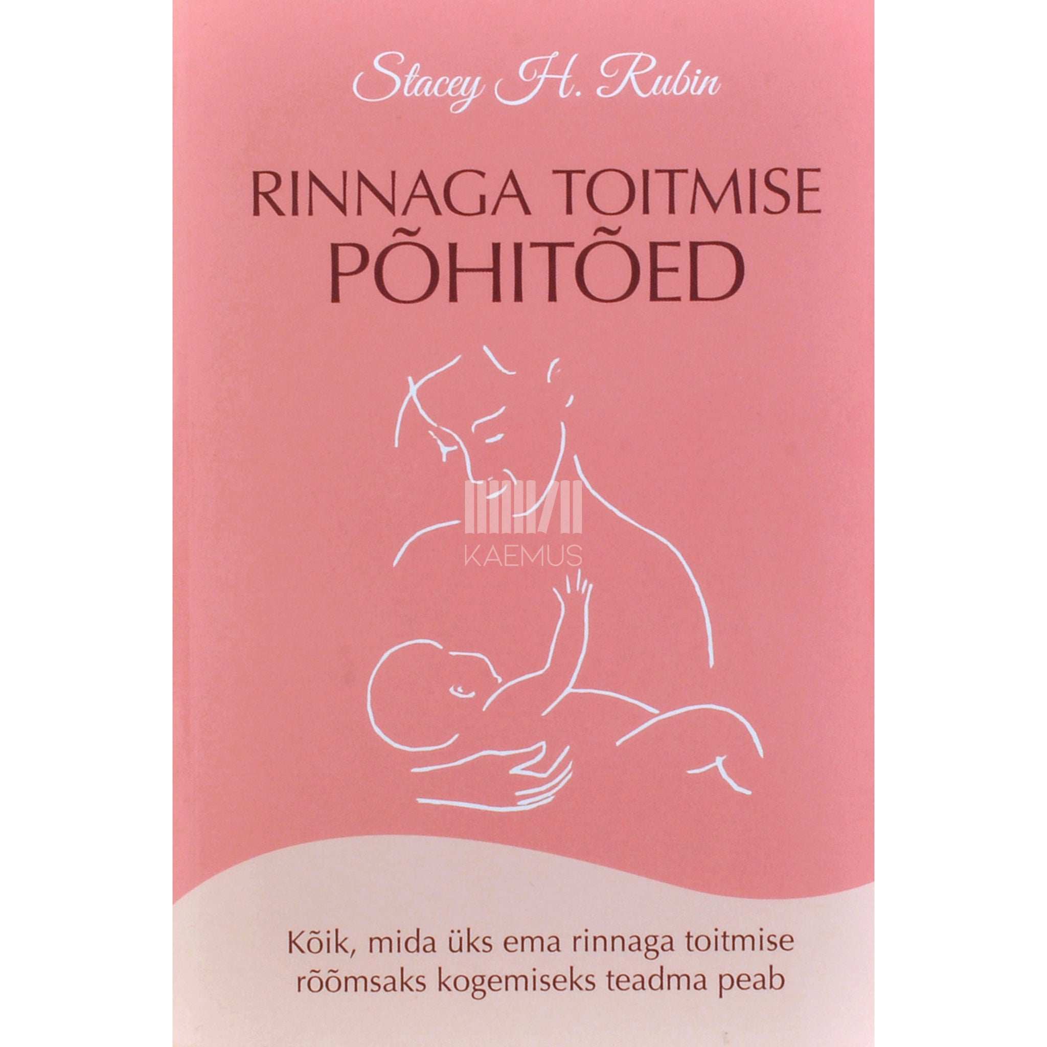 Stacey H Rubin Rinnaga toitmise põhitõed