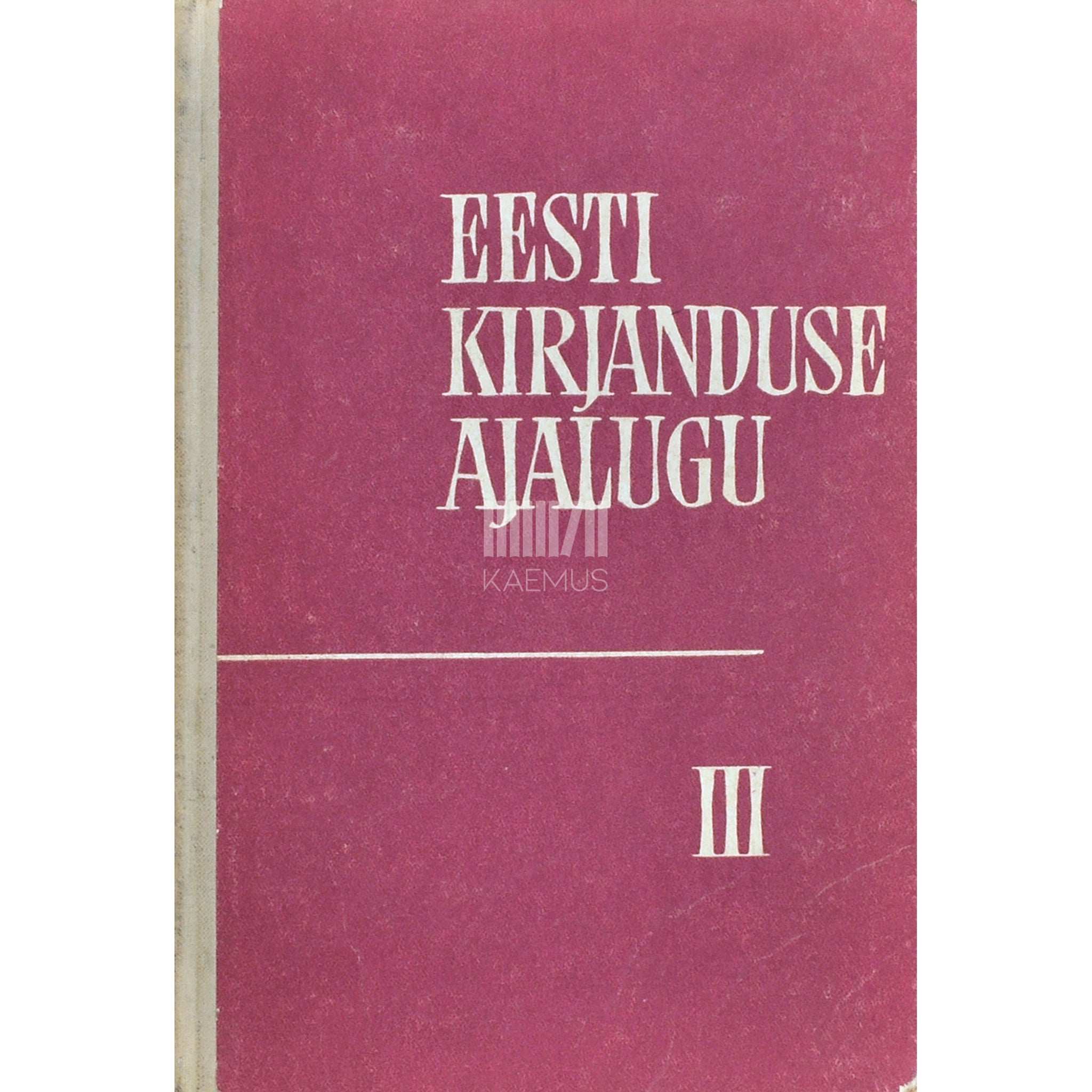 … Eesti kirjanduse ajalugu 3. osa. Õpik XI klassile