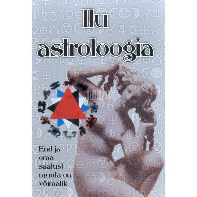 … - Ilu astroloogia. End ja oma saatust muuta on võimalik