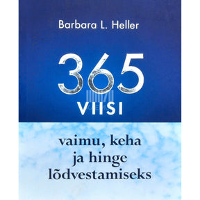 Barbara L. Heller 365 viisi vaimu, keha ja hinge lõdvestamiseks