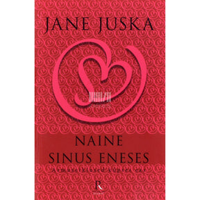 Jane Juska Naine sinus eneses. Armuseiklused küpses eas
