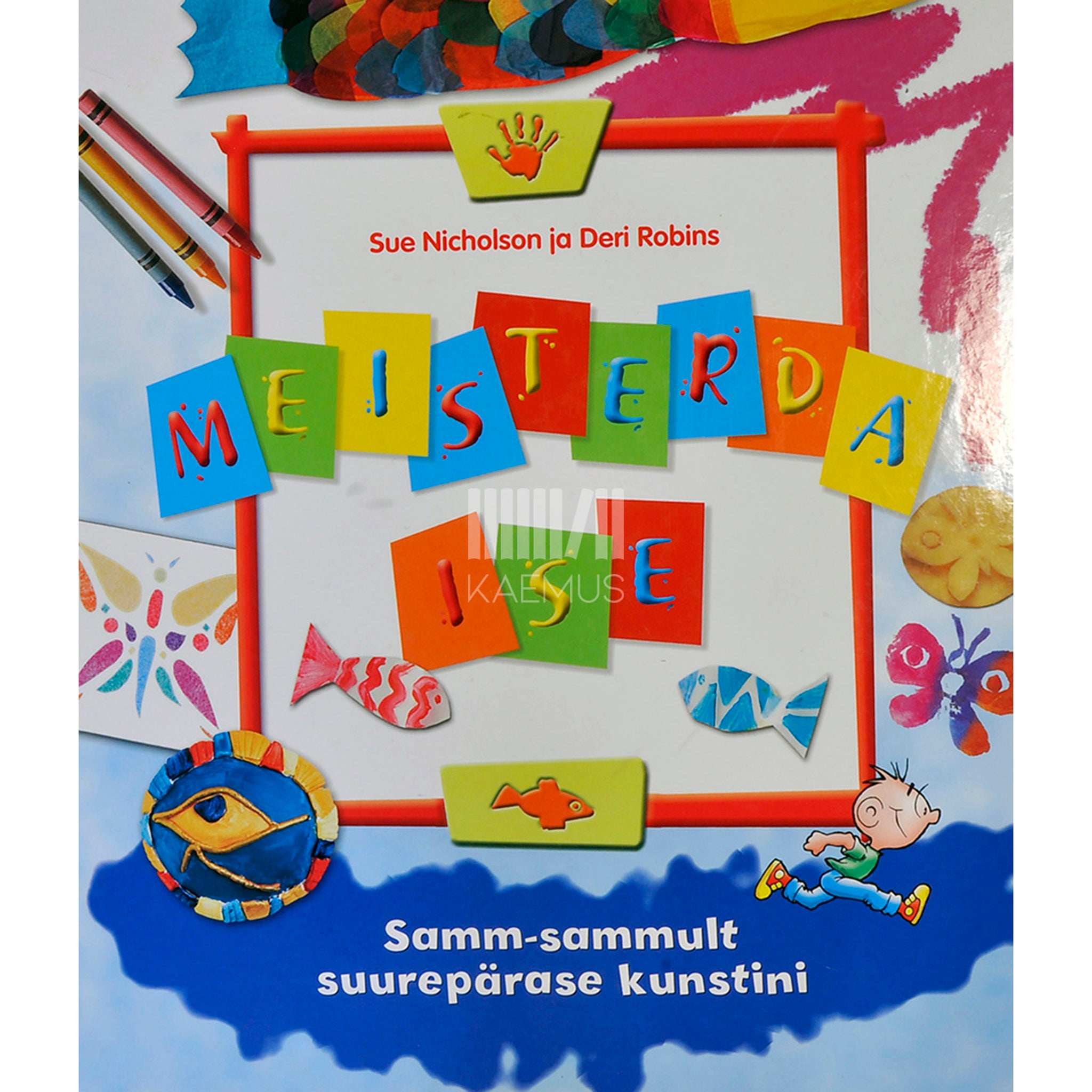 Sue Nicholson Meisterda ise. Samm-sammult suurepärase kunstini