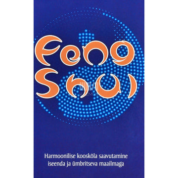 Gerda Kroom - Feng shui. Harmoonilise kooskõla saavutamine …