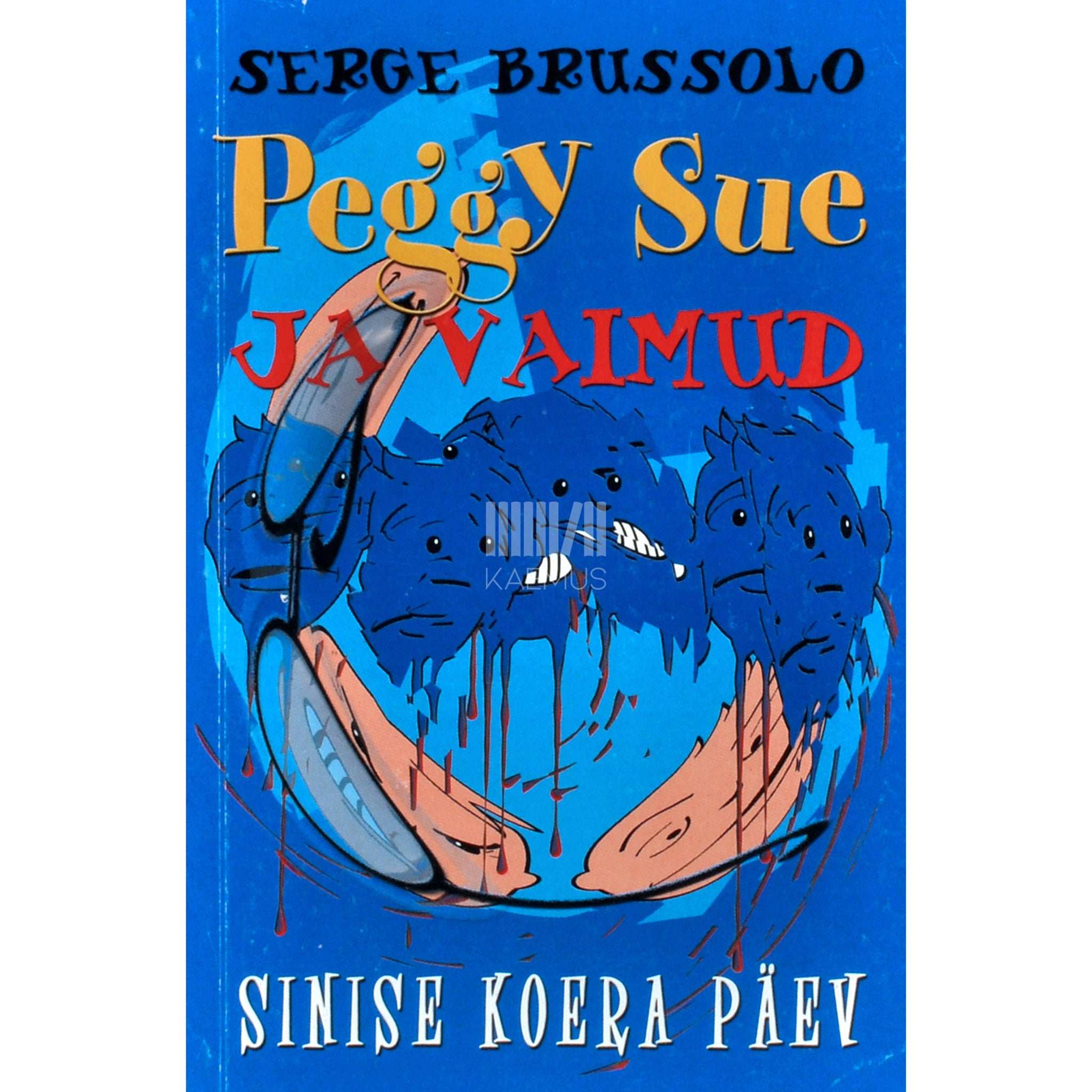 Serge Brussolo Peggy Sue ja vaimud 1. osa. Sinise koera päev