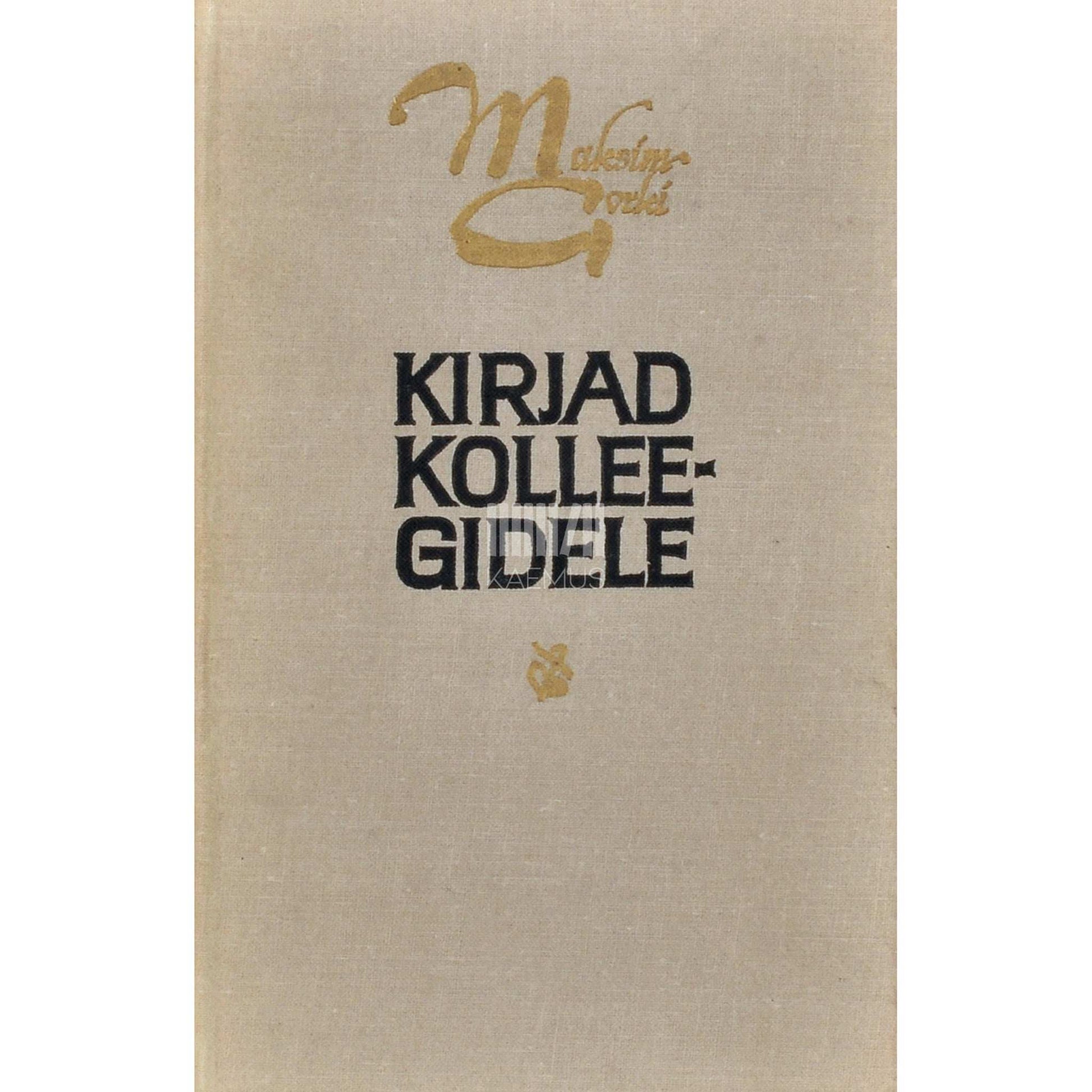 Maksim Gorki - Kirjad kolleegidele