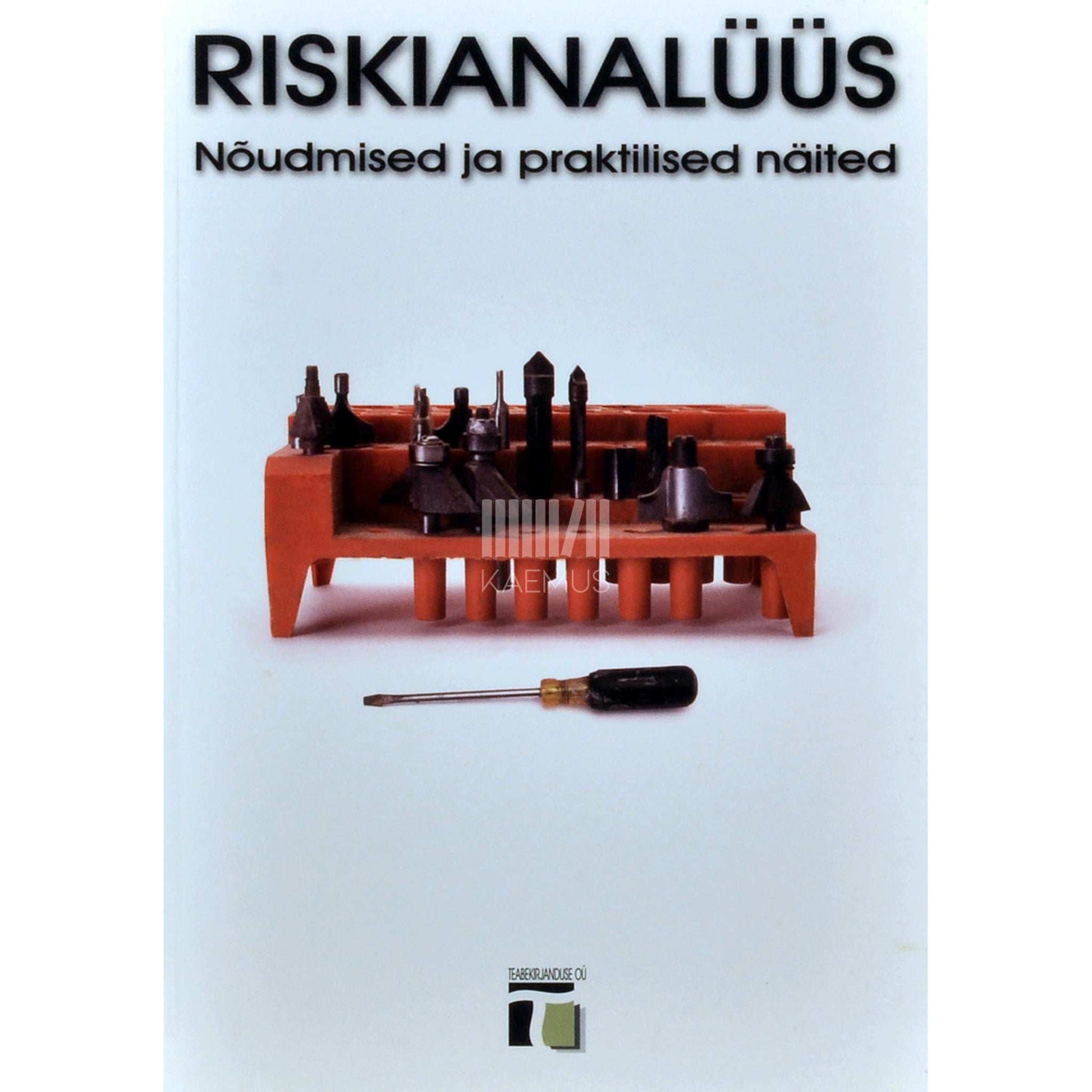 … - Riskianalüüs. Nõudmised ja praktilised näited