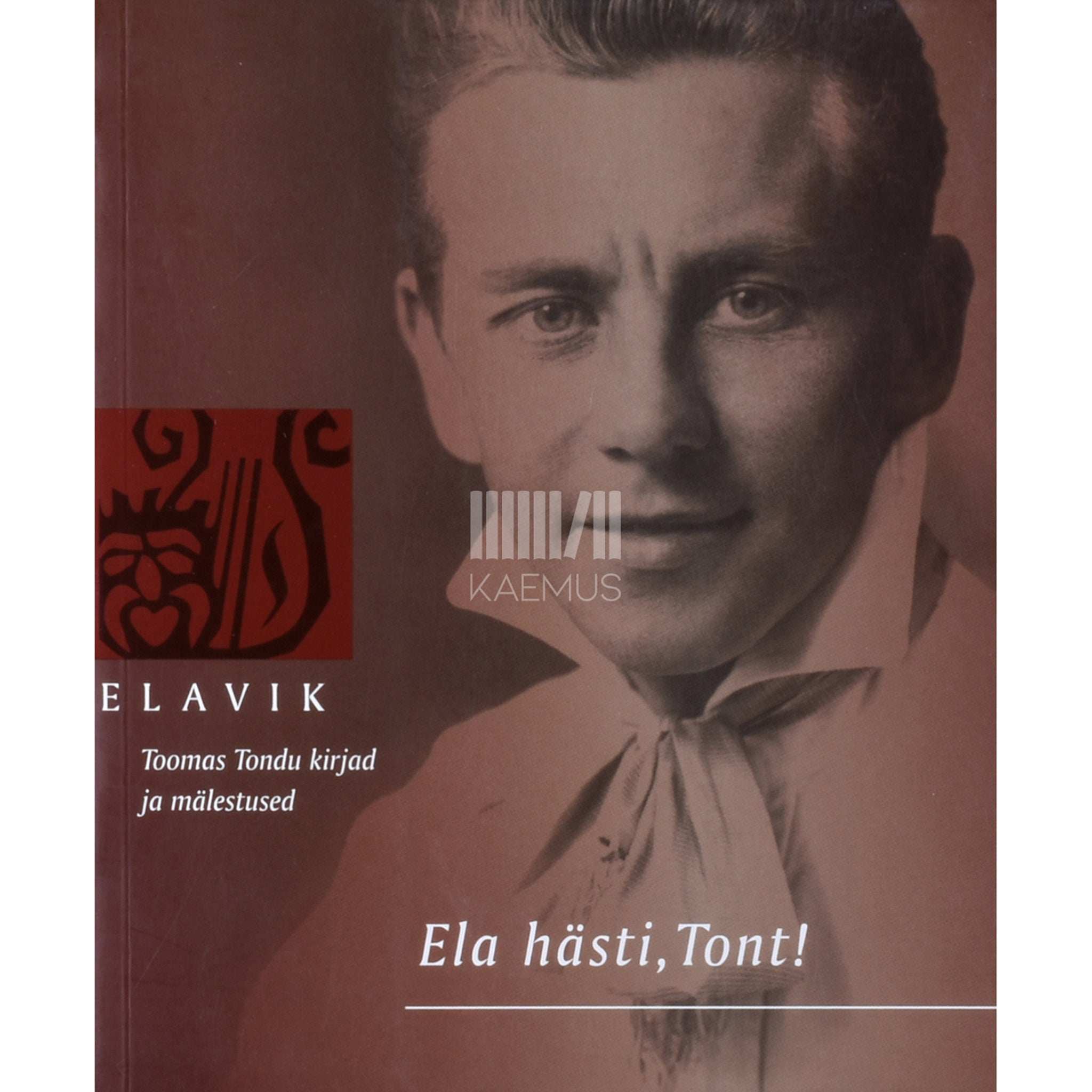 … Ela hästi, Tont!. Toomas Tondu kirjad ja mälestused