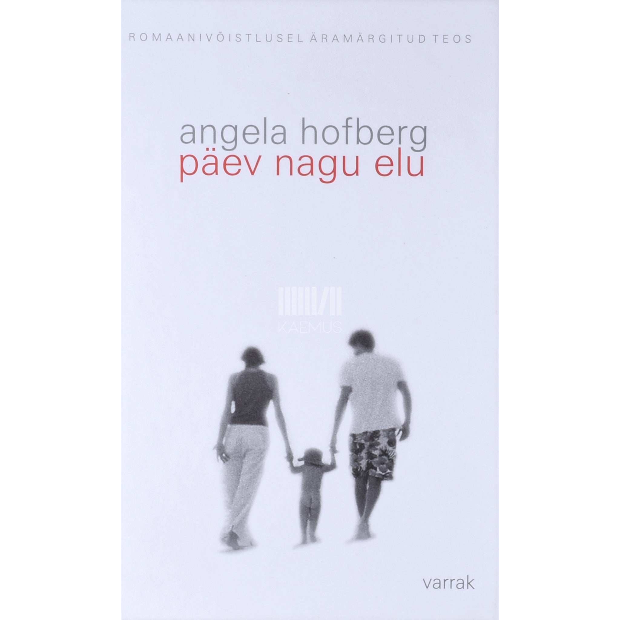 Angela Hofberg Päev nagu elu