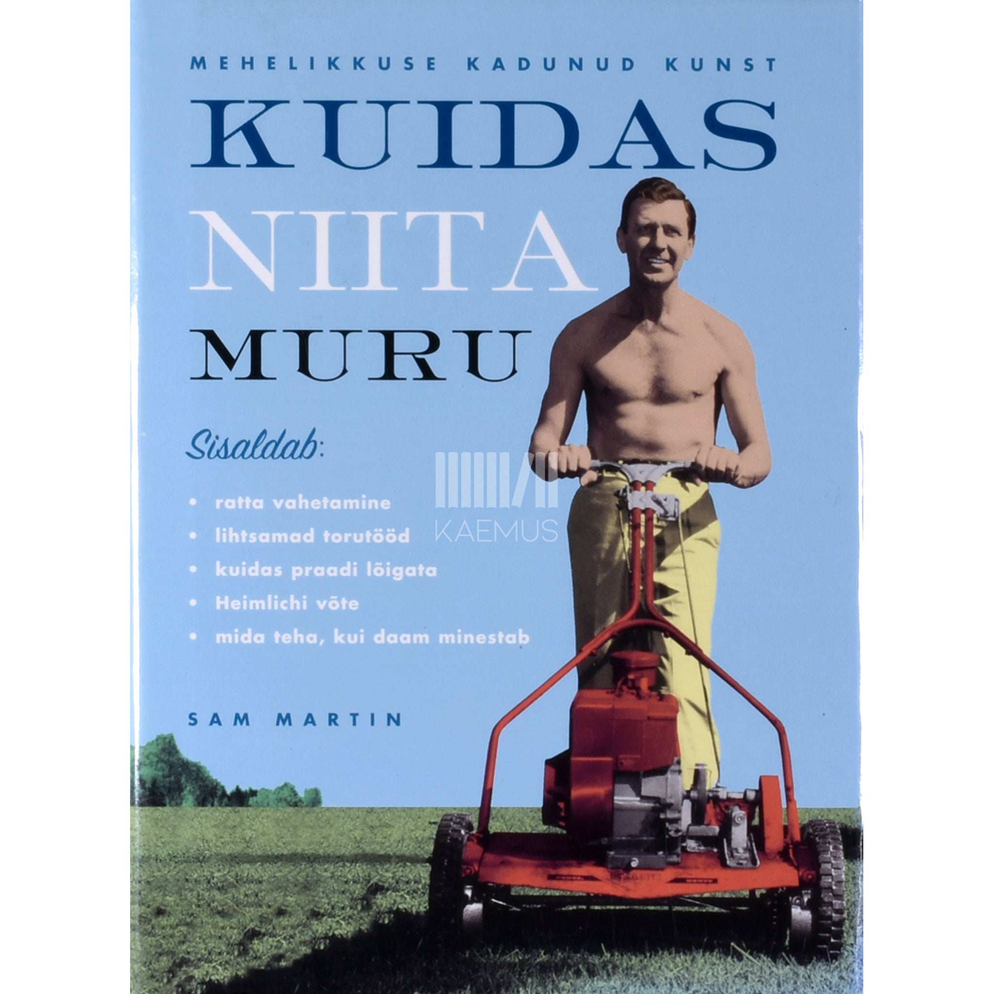 Sam Martin Kuidas niita muru