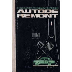 Boriss Klebanov, Vladimir Kuzmin, Georgi Prošin Autode remont