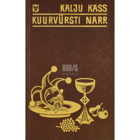 Kalju Kass Kuurvürsti narr. Följetone, humoreske, vesteid