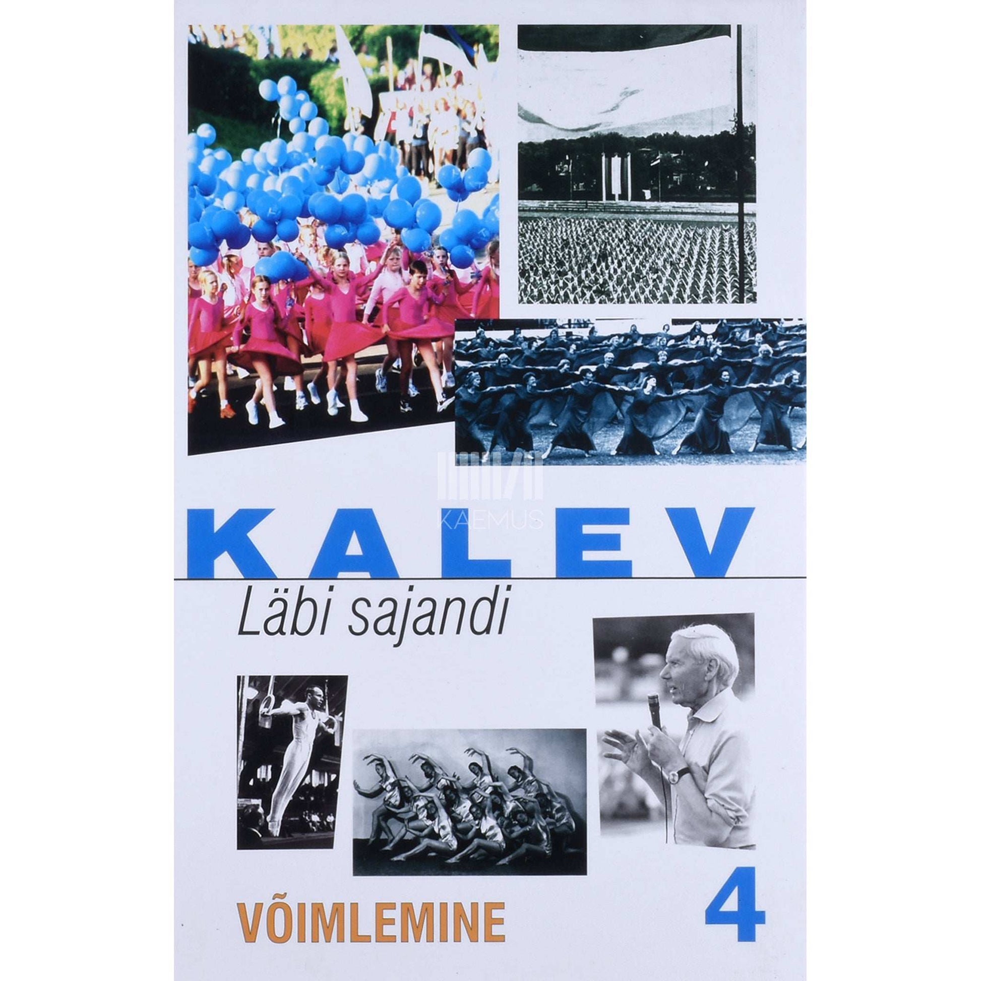 … - Kalev. Läbi sajandi 4. osa