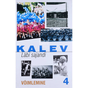 … Kalev. Läbi sajandi 4. osa