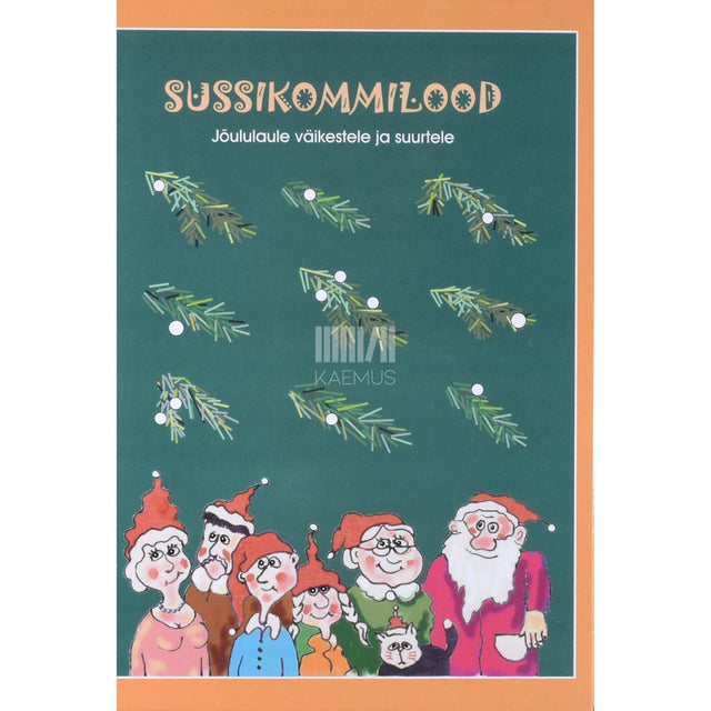 ... - Sussikommilood. Jõululaule väikestele ja suurtele