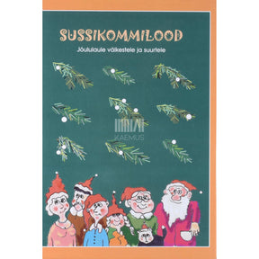 ... Sussikommilood. Jõululaule väikestele ja suurtele