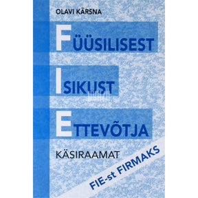 Olavi Kärsna Füüsilisest isikust ettevõtja käsiraamat