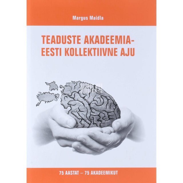 Margus Maidla - Teaduste Akadeemia - Eesti kollektiivne aju