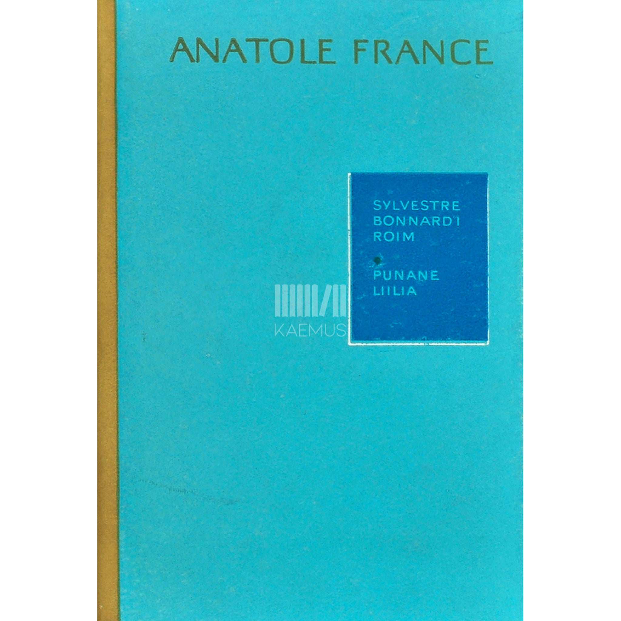 Anatole France Sylvestre Bonnardi roim. Punane liilia