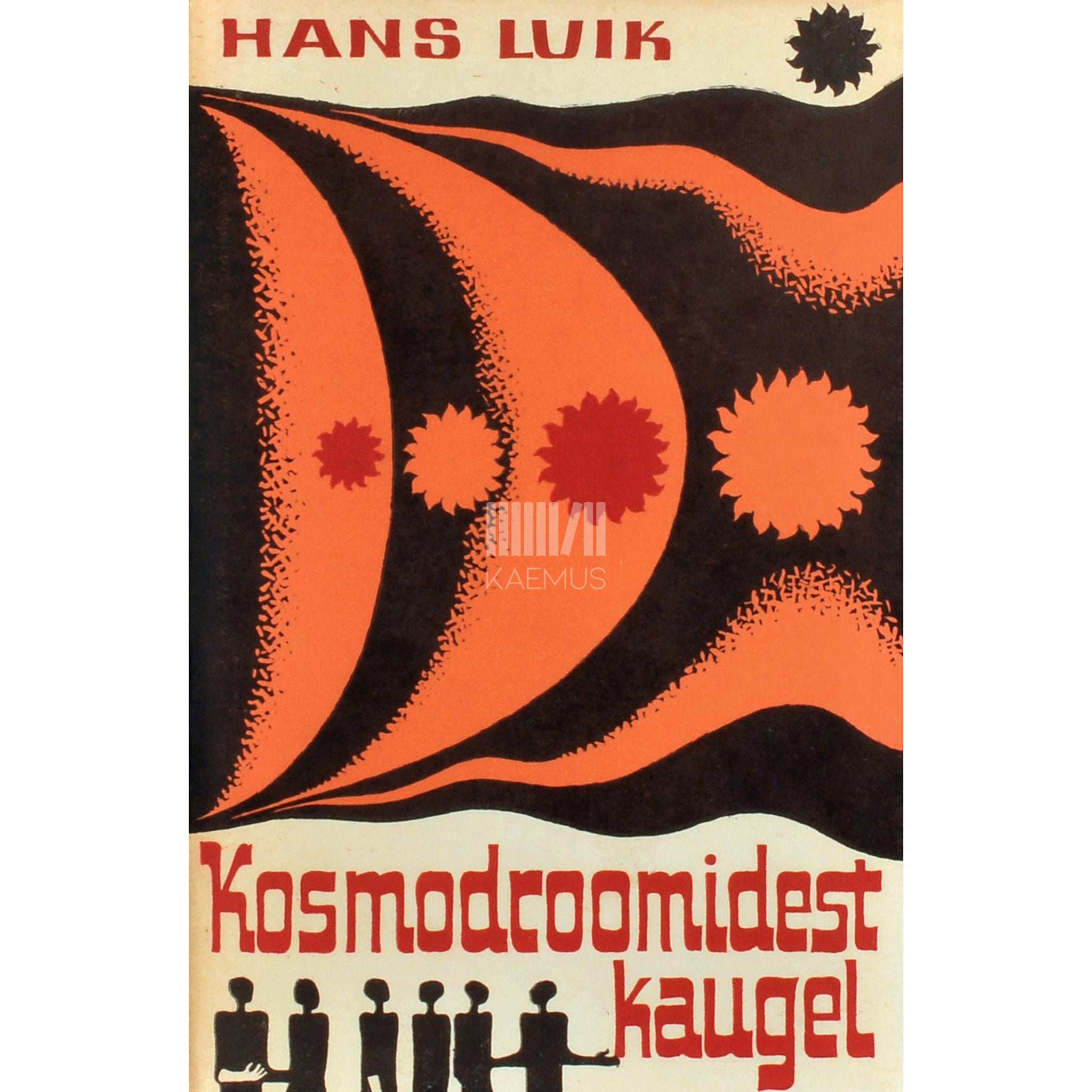 Hans Luik Kosmodroomidest kaugel