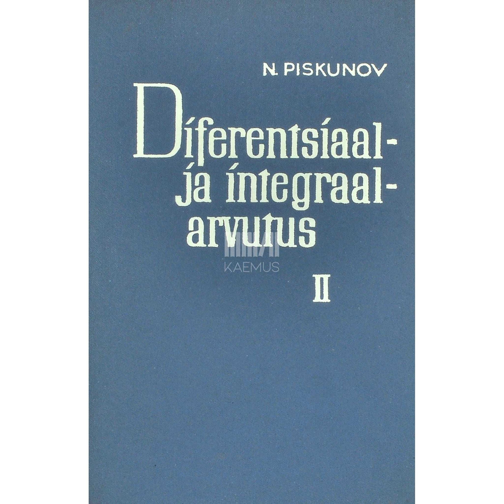 Nikolai Piskunov - Diferentsiaal- ja integraalarvutus