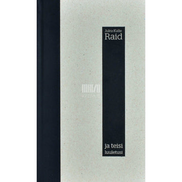 Juku-Kalle Raid - Juku-Kalle Raid ja teisi luuletusi