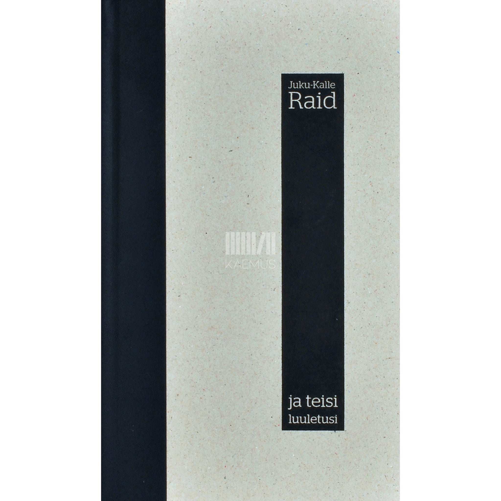 Juku-Kalle Raid Juku-Kalle Raid ja teisi luuletusi