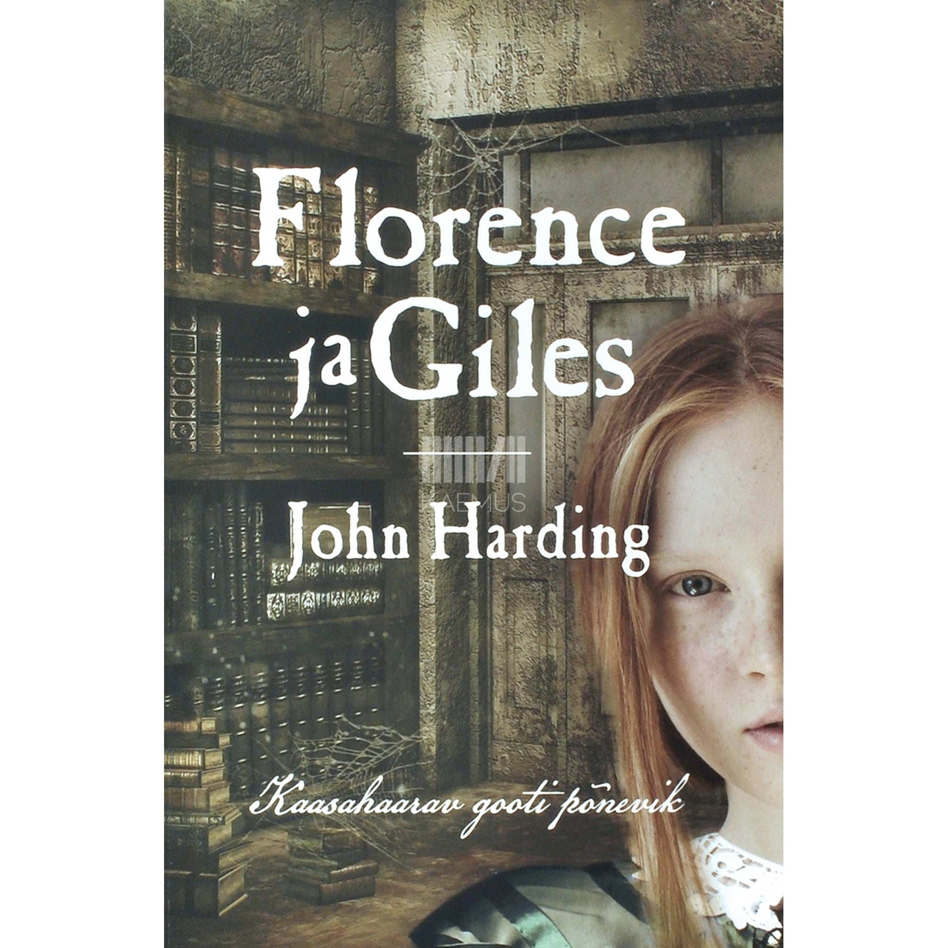 John Harding - Florence ja Giles. Kaasahaarav gooti põnevik