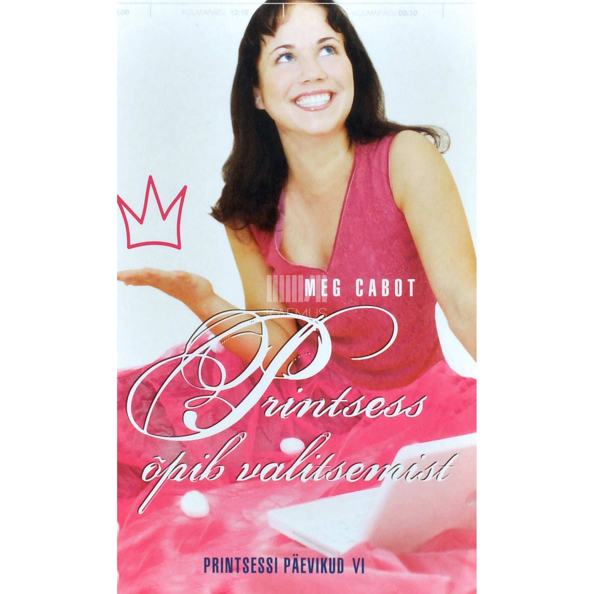 Meg Cabot Printsessi päevikud 6. osa. Printsess õpib valitsemist