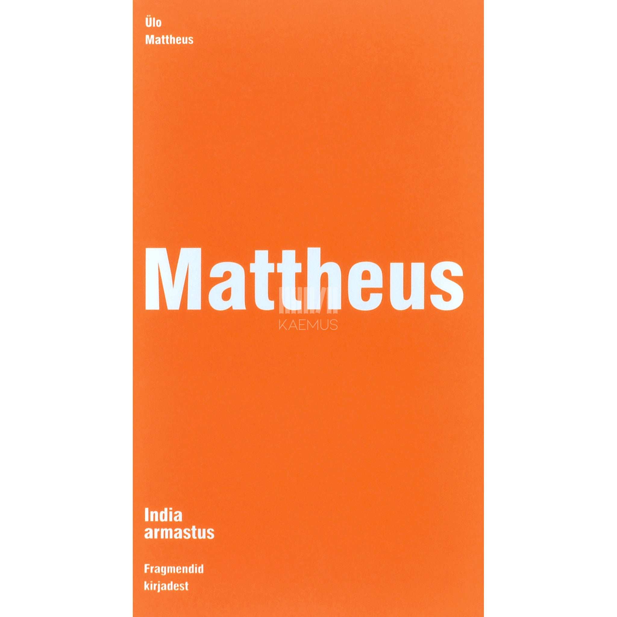 Ülo Mattheus India armastus. Fragmendid kirjadest