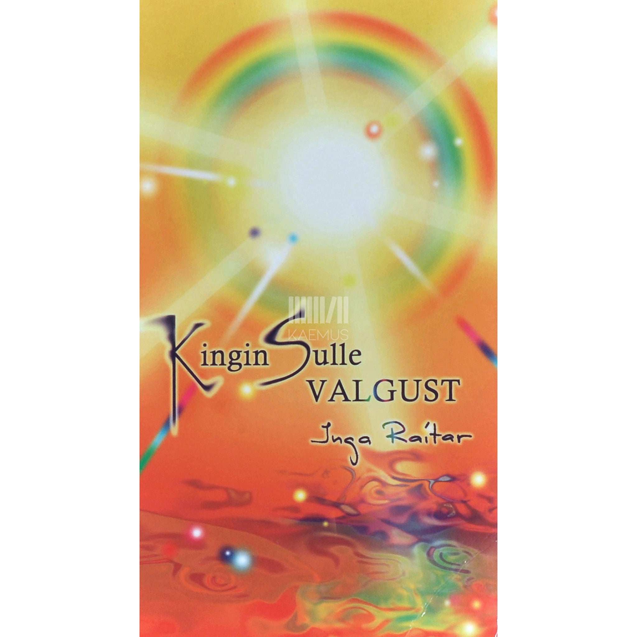 Inga Raitar Kingin sulle valgust