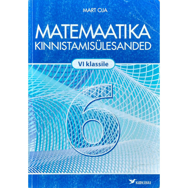 Mart Oja - Matemaatika kinnistamisülesanded VI klassile