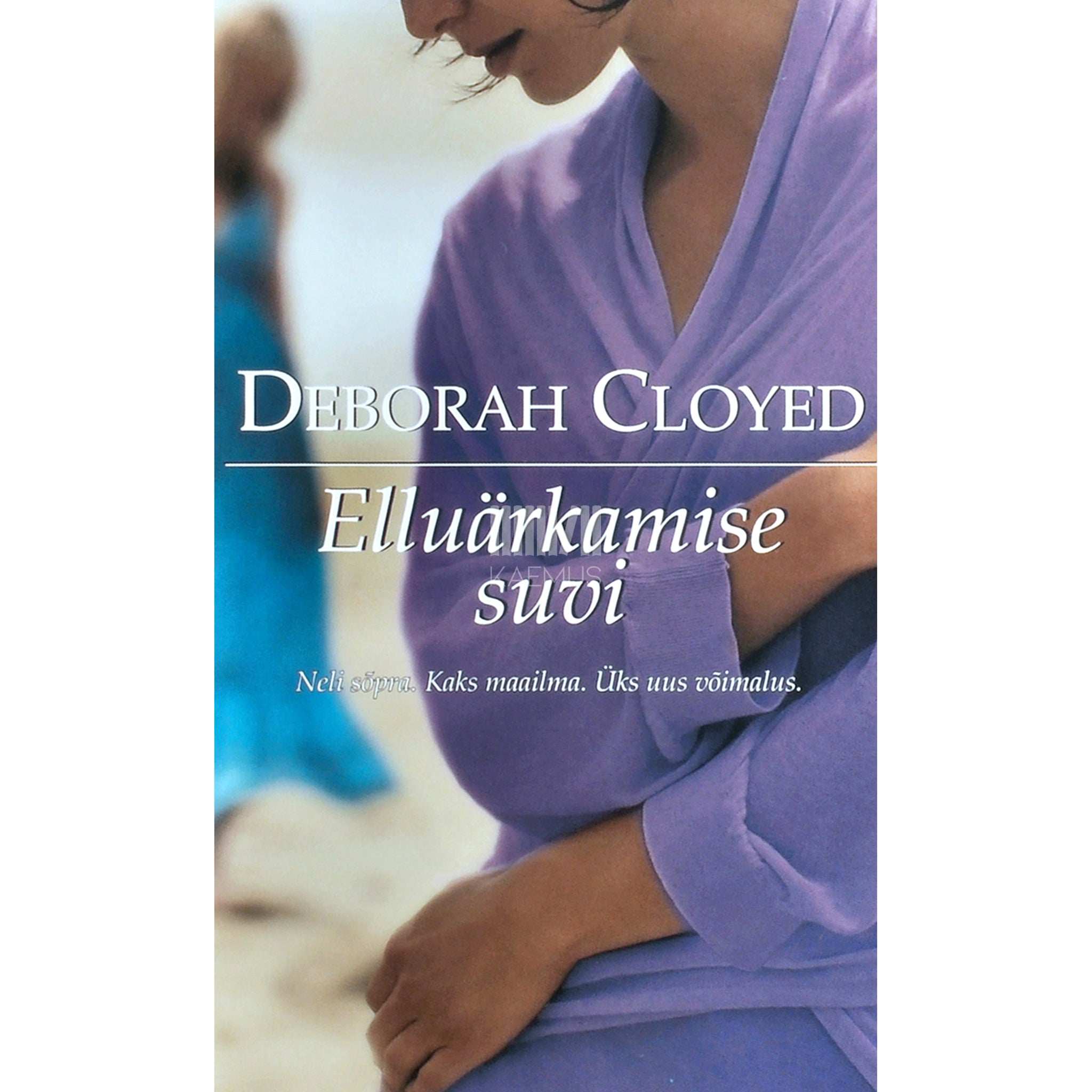 Deborah Cloyed Elluärkamise suvi