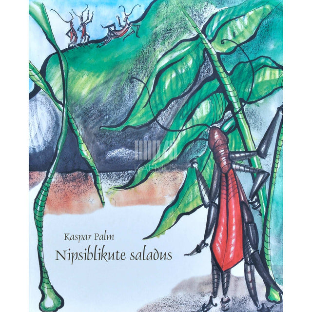 Kaspar Palm - Nipsiblikute saladus