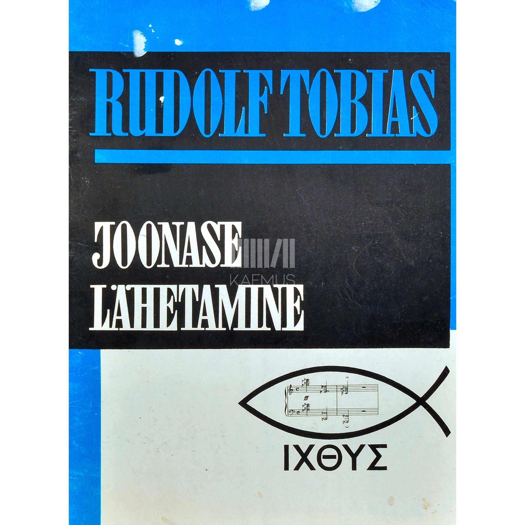 Rudolf Tobias Joonase lähetamine. Oratoorium 5 pildis Piibli tekstile…