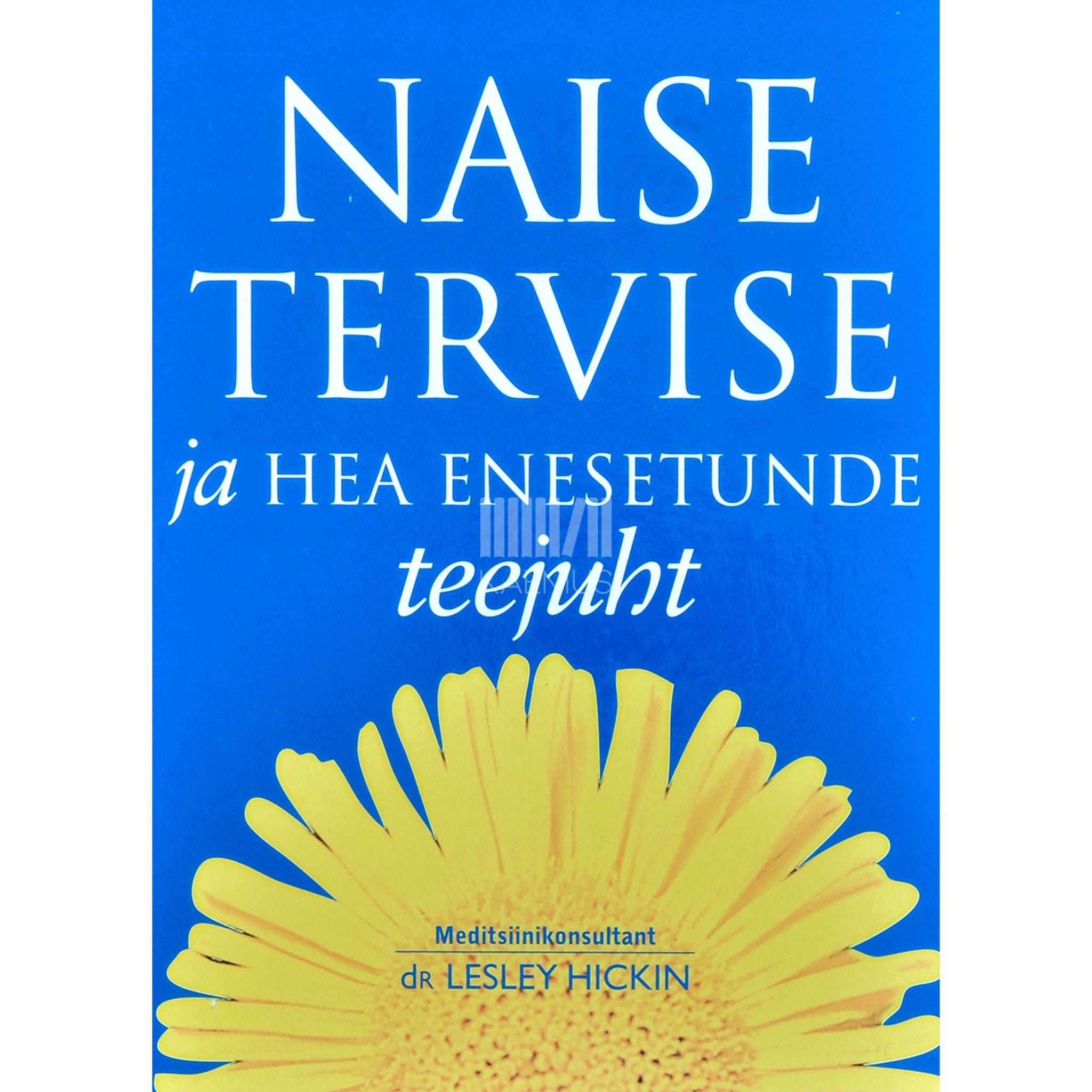 … Naise tervise ja hea enesetunde teejuht